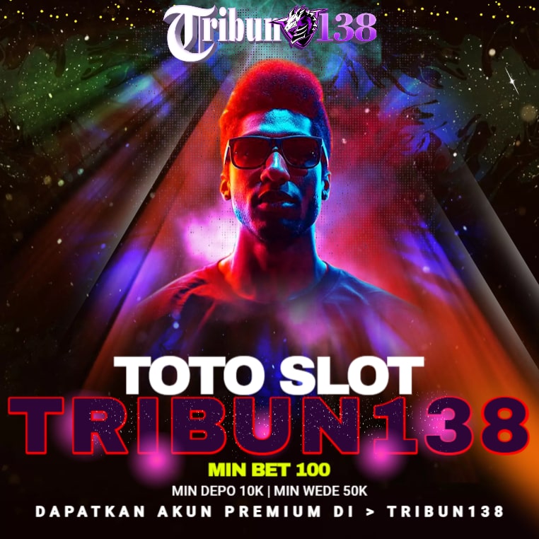 TRIBUN138 ⚡ Agen Toto Slot 4D Online Terpercaya Hadiah 30 Juta Tiap Hari